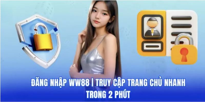 Đăng Nhập WW88 - Thao Tác Thực Hiện Tiết Kiệm Thời Gian Nhất